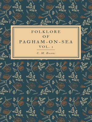 cover image of Folklore of Pagham-on-Sea, Volume 1